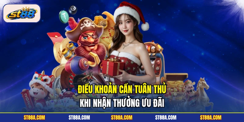 Điều khoản cần tuân thủ khi nhận thưởng ưu đãi