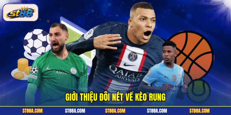 Giới thiệu đôi nét về kèo rung