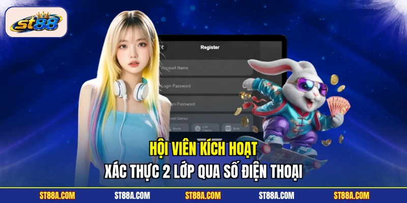 Hội viên kích hoạt xác thực 2 lớp qua số điện thoại